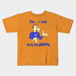 Yes I laugh at my own Jokes Kids T-Shirt